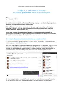 Communiqué de presse pret pour une diffusion immédiate  « Tilyx », le chat social de WiziShop est proposé gratuitement à tous les e-commerçants Nice, Le 4 Septembre 2012,