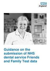 Guidance on the submission of NHS dental service Friends and Family Test data  OFFICIAL