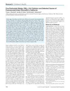 Research | Children’s Health Fine Particulate Matter (PM2.5) Air Pollution and Selected Causes of Postneonatal Infant Mortality in California Tracey J. Woodruff,1 Jennifer D. Parker,2 and Kenneth C. Schoendorf 2 1Offic