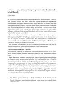 Lector – ein Unterrichtsprogramm für historische Schriftkunde Gerold Ritter Im Laufe ihrer Forschungen stehen viele HistorikerInnen und interessierte Laien vor dem Problem, sich mit dem Inhalt eines nicht edierten mit