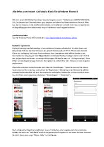 Alle Infos zum neuen IDG Media Kiosk für Windows Phone 8 Mit dem neuen IDG Media Kiosk lesen Sie jede Ausgabe unserer Publikationen COMPUTERWOCHE, CIO, TecChannel und ChannelPartner ganz bequem und überall auf Ihrem Wi