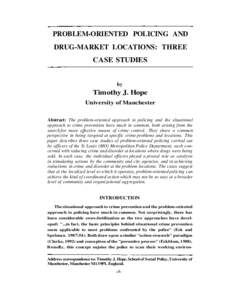 PROBLEM-ORIENTED POLICING AND DRUG-MARKET LOCATIONS: THREE CASE STUDIES by