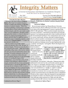 Integrity Matters A Journal of Experience and Opinion on Academic Integrity From The Center for Academic Integrity May 2005 Volume 1, Issue 1