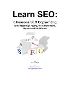Learn SEO: 6 Reasons SEO Copywriting Is the Ideal High-Paying, Work-from-Home, Recession-Proof Career  by