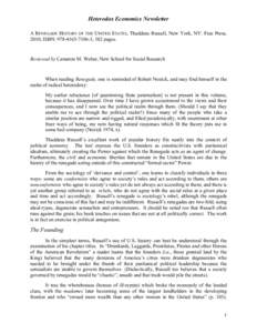 Heterodox Economics Newsletter A RENEGADE HISTORY OF THE UNITED STATES, Thaddeus Russell, New York, NY: Free Press, 2010; ISBN: , 382 pages. Reviewed by Cameron M. Weber, New School for Social Research