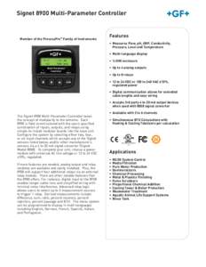 Signet 8900 Multi-Parameter Controller  Member of the ProcessPro® Family of Instruments Features • Measures Flow, pH, ORP, Conductivity,