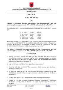 REPUBLIKA E SHQIPËRISË AUTORITETI I KOMUNIKIMEVE ELEKTRONIKE DHE POSTARE -Këshilli DrejtuesVENDIM Nr.2677, datë Për “Dhënien e Autorizimit Individual sipërmarrësit “Plus Communication” sh.a., pë