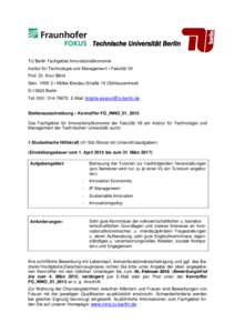 Technische Universität Berlin TU Berlin Fachgebiet Innovationsökonomie Institut für Technologie und Management • Fakultät VII Prof. Dr. Knut Blind Sekr. VWS 2 • Müller-Breslau-Straße 15 (Schleuseninsel) D-10623