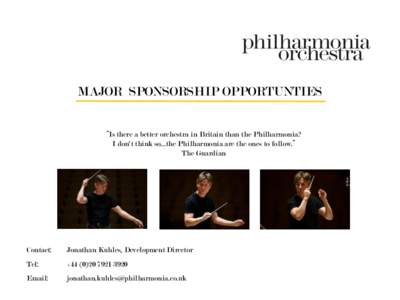 MAJOR SPONSORSHIP OPPORTUNTIES  © Clive Barda  “Is there a better orchestra in Britain than the Philharmonia?