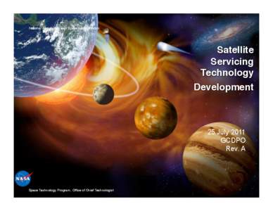 National Aeronautics and Space Administration
  Satellite  Servicing  Technology  Development 