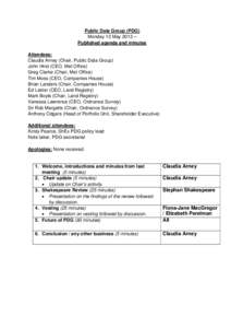 Public Data Group (PDG) Monday 13 May 2013 – Published agenda and minutes Attendees: Claudia Arney (Chair, Public Data Group) John Hirst (CEO, Met Office)