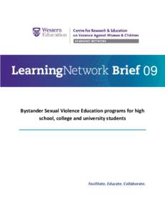 09 Bystander Sexual Violence Education programs for high school, college and university students Facilitate. Educate. Collaborate.