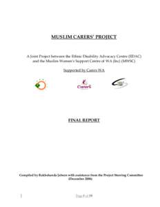 MUSLIM CARERS’ PROJECT  A Joint Project between the Ethnic Disability Advocacy Centre (EDAC) and the Muslim Women’s Support Centre of WA (Inc) (MWSC) Supported by Carers WA