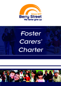Foster Carers’ Charter Introduction Berry Street is a diverse organisation encompassing stakeholders with