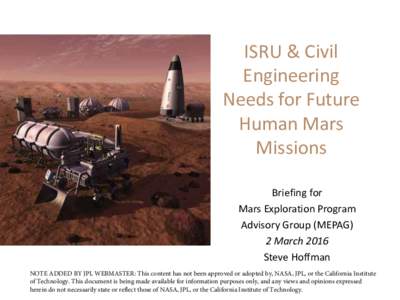 Spaceflight / Outer space / Exploration of Mars / Discovery and exploration of the Solar System / Exploration of the Moon / In situ resource utilization / Space colonization / Mars / Human mission to Mars / Mars Exploration Program / NASA / Jet Propulsion Laboratory