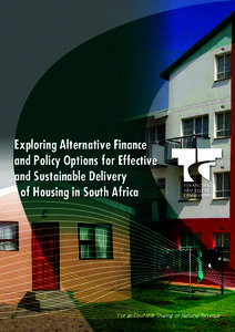 Exploring Alternative Finance and Policy Options for Effective and Sustainable Delivery of Housing in South Africa  For an Equitable Sharing of National Revenue