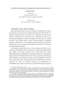 La liaison en français contemporain : approches lexicales et exemplaristes Bernard Laks Institut Universitaire de France Université Paris Ouest Nanterre La Défense, CNRS Modyco