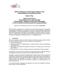 EPSU Contribution to the Progress Report on the Internal Market for Electricity and Gas State of Play Steps for the Future Contributing to the Lisbon Strategy Putting quality, reliability and security centre-stage,