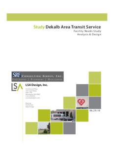Study Dekalb Area Transit Service Fa c i l i t y N e e d s S t u d y Analysis & Design LSA Design, Inc. One Financial Plaza