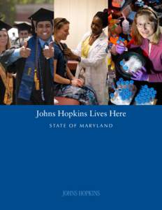 Johns Hopkins Lives Here S TAT E O F M A RY L A N D This report was prepared by Appleseed, a New York City-based economic development consulting firm that works with government,