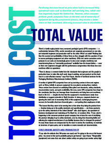 Purchasing decisions based on price alone lead to increased daily operational costs such as downtime and servicing fees, which over time negatively impact the bottom line. However, when consumer products goods companies 