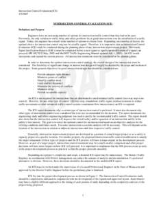 Intersection Control Evaluation(ICE[removed]INTERSECTION CONTROL EVALUATION (ICE) Definition and Purpose Engineers have an increasing number of options for intersection traffic control than they had in the past.