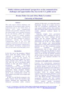 Public relations professionals’ perspectives on the communication challenges and opportunities they face in the U.S. public sector Brooke Fisher Liu and Abbey Blake Levenshus University of Maryland Abstract This study 