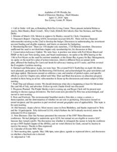 Audubon of SW Florida, Inc. Board of Directors Meeting - Draft Minutes April 15, 2010 : 6pm Eco Living Center, Ft. Myers 1. Call to Order: 6:05 pm, at Rutenberg Park Eco Living Center. Those present included Rebecca Aust
