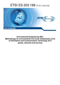 ES[removed]V1[removed]Environmental Engineering (EE); Methodology for environmental Life Cycle Assessment (LCA) of Information and Communication Technology (ICT) goods, networks and services