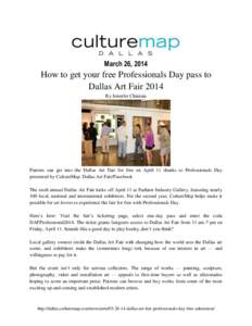March 26, 2014  How to get your free Professionals Day pass to Dallas Art Fair 2014 By Jennifer Chininis