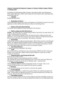 Colonsay Community Development Company & Colonsay Trading Company Minutes 7th February 2013 In attendance Keith Rutherford (KR) Chairman, Christa Byrne (KB), Scott Weatherstone (SW), Andrew McGregor (AMG), Gavin Clarke (