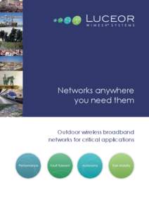 Networks anywhere you need them Outdoor wireless broadband networks for critical applications