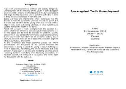 Government / Unemployment / European Space Policy / Space Generation Advisory Council / Space policy / Politics of the Netherlands / Laurens Jan Brinkhorst / Dutch people