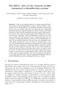 The HDA+ data set for research on fully automated re-identification systems Dario Figueira, Matteo Taiana, Athira Nambiar, Jacinto Nascimento and Alexandre Bernardino Institute for Systems and Robotics - Lisbon