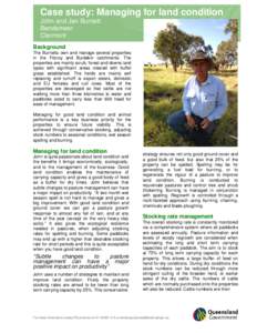 Case study: Managing for land condition John and Jan Burnett Bendemeer Clermont Background The Burnetts own and manage several properties