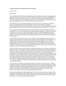 Coalition letter sent to members of the U.S. Senate: April 28, 2014 Dear Senator: The undersigned consumer and civil rights groups are writing to express our strong opposition to language included in the 
