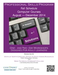 Professional Skills Program Fall Schedule Computer Courses August — December[removed]One - and Two - Day Workshops