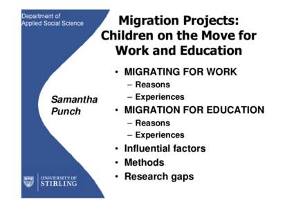 Migration Projects: Children on the Move for Work and Education • MIGRATING FOR WORK Samantha Punch