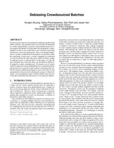 Debiasing Crowdsourced Batches Honglei Zhuang, Aditya Parameswaran, Dan Roth and Jiawei Han Department of Computer Science University of Illinois at Urbana-Champaign  {hzhuang3, adityagp, danr, hanj}@illinois.edu