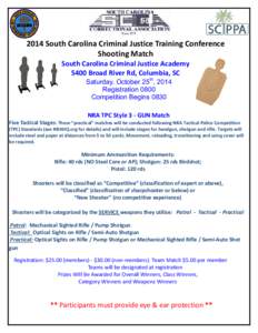 2014 South Carolina Criminal Justice Training Conference Shooting Match South Carolina Criminal Justice Academy 5400 Broad River Rd, Columbia, SC Saturday, October 25th, 2014 Registration 0800