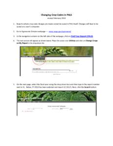 Changing Crop Codes in PALS revised February[removed]Reports where crop code changes are made cannot be saved in PALS itself. Changes will have to be saved on a user’s computer. 2. Go to Agronomic Division webpage — 