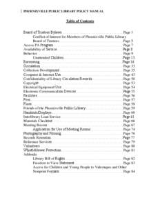 PHOENIXVILLE PUBLIC LIBRARY POLICY MANUAL  Table of Contents Board of Trustees Bylaws…………………………………………... Page 1 Conflict of Interest for Members of Phoenixville Public Library Board of Tru