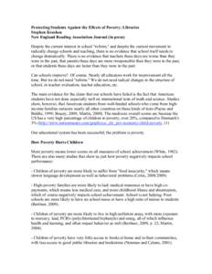 Protecting Students Against the Effects of Poverty: Libraries Stephen Krashen New England Reading Association Journal (in press) Despite the current interest in school 