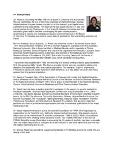 Dr. Bronya Keats Dr. Keats is a founding member of FARA’s Board of Directors and its Scientific Review Committee. As one of the three scientists on that Committee, she has helped oversee the peer-review process for all