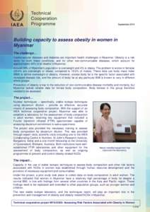September[removed]Building capacity to assess obesity in women in Myanmar The challenge… Cardiovascular diseases and diabetes are important health challenges in Myanmar. Obesity is a risk