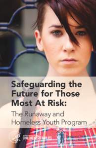 Safeguarding the Future for Those Most At Risk: The Runaway and Homeless Youth Program Family and Youth