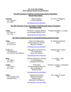 U.S. Army War College AY07 Resident Student Award Winners The 2007 Secretary of Defense Transformation Essay Competition Second Place Award Cantwell, COL Gregory L.
