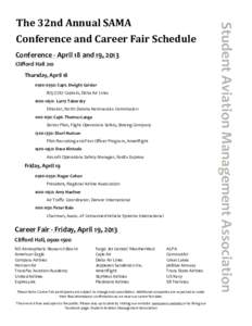 Conference and Career Fair Schedule Conference - April 18 and 19, 2013 Clifford Hall 210 Thursday, April[removed]: Capt. Dwight Geisler B757/767 Captain, Delta Air Lines