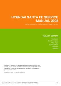 HYUNDAI SANTA FE SERVICE MANUAL 2008 HSFSM2-18-MOUS6-PDF | File Size 2,000 KB | 37 Pages | 7 Aug, 2016 TABLE OF CONTENT Introduction