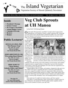 The  Island Vegetarian Vegetarian Society of Hawaii Quarterly Newsletter SUPPORTING HUMAN HEALTH, ANIMAL RIGHTS, AND THE ENVIRONMENT